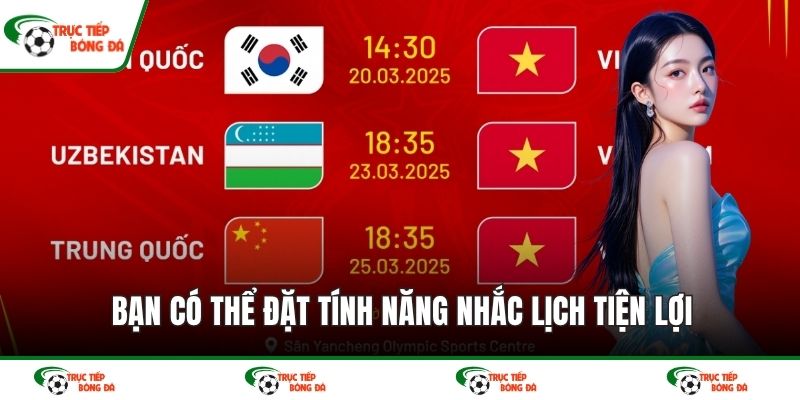 Bạn có thể đặt tính năng nhắc lịch tiện lợi
