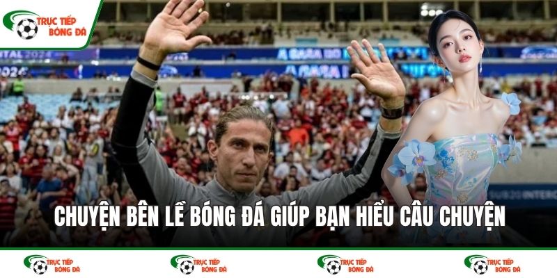 Chuyện bên lề bóng đá giúp bạn hiểu câu chuyện