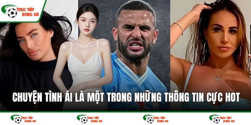 Chuyện tình ái là một trong những thông tin cực hot