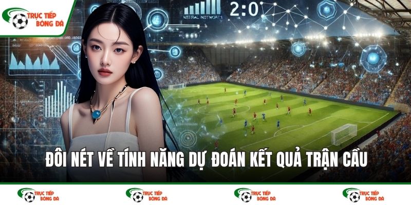 Đôi nét về tính năng dự đoán kết quả trận cầu