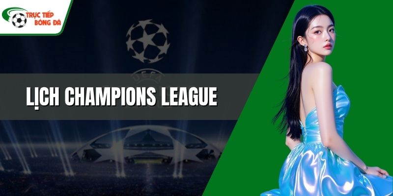 Lịch Champions League