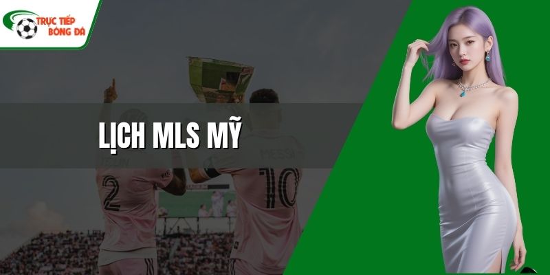Lịch MLS Mỹ