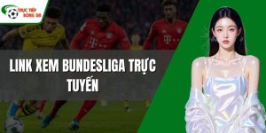 Link xem Bundesliga trực tuyến