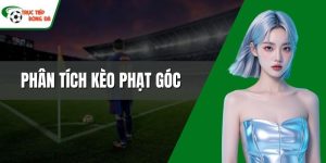 Phân tích kèo phạt góc