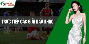 Trực tiếp các giải đấu khác